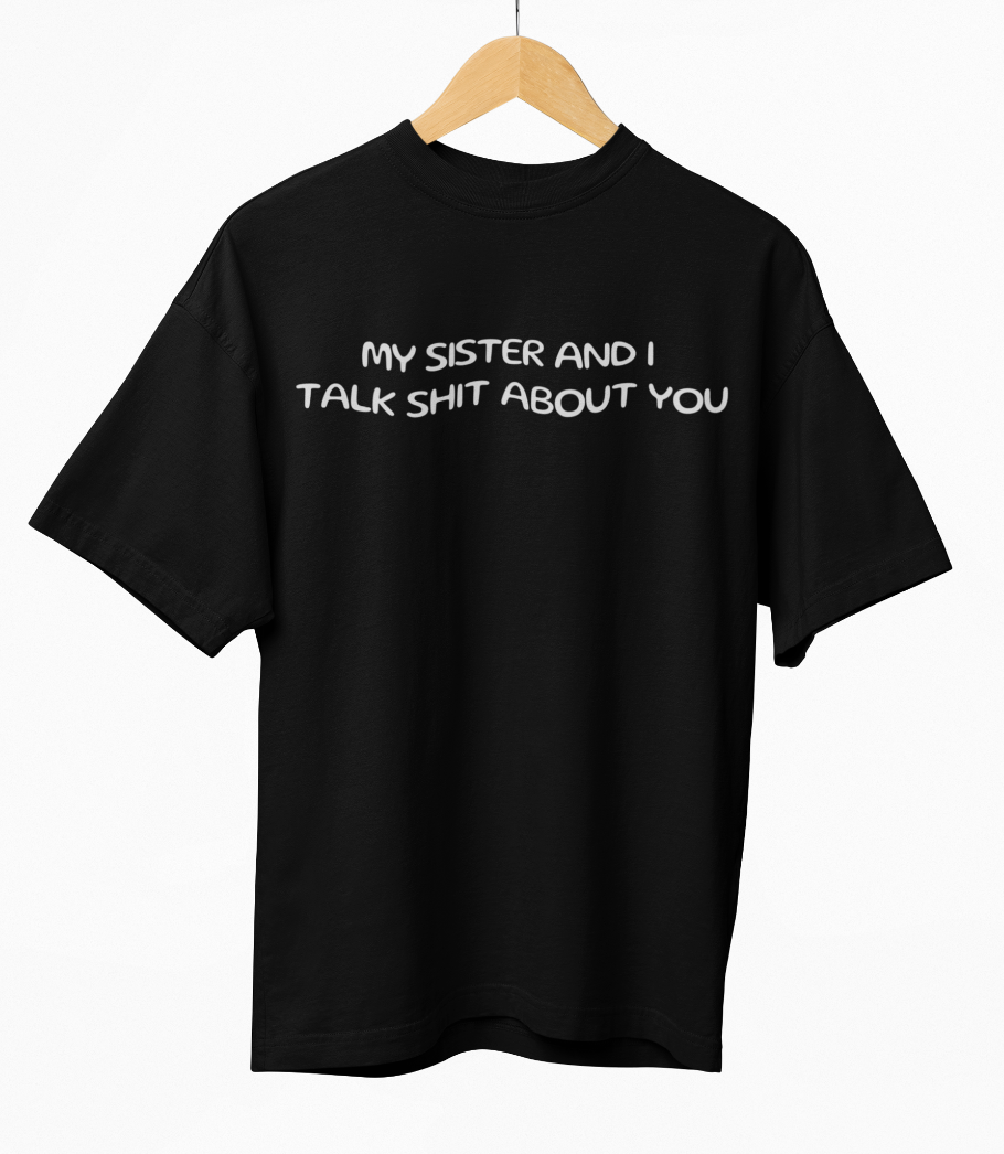 Me And My Sister Typography Printed Oversized T-Shirt