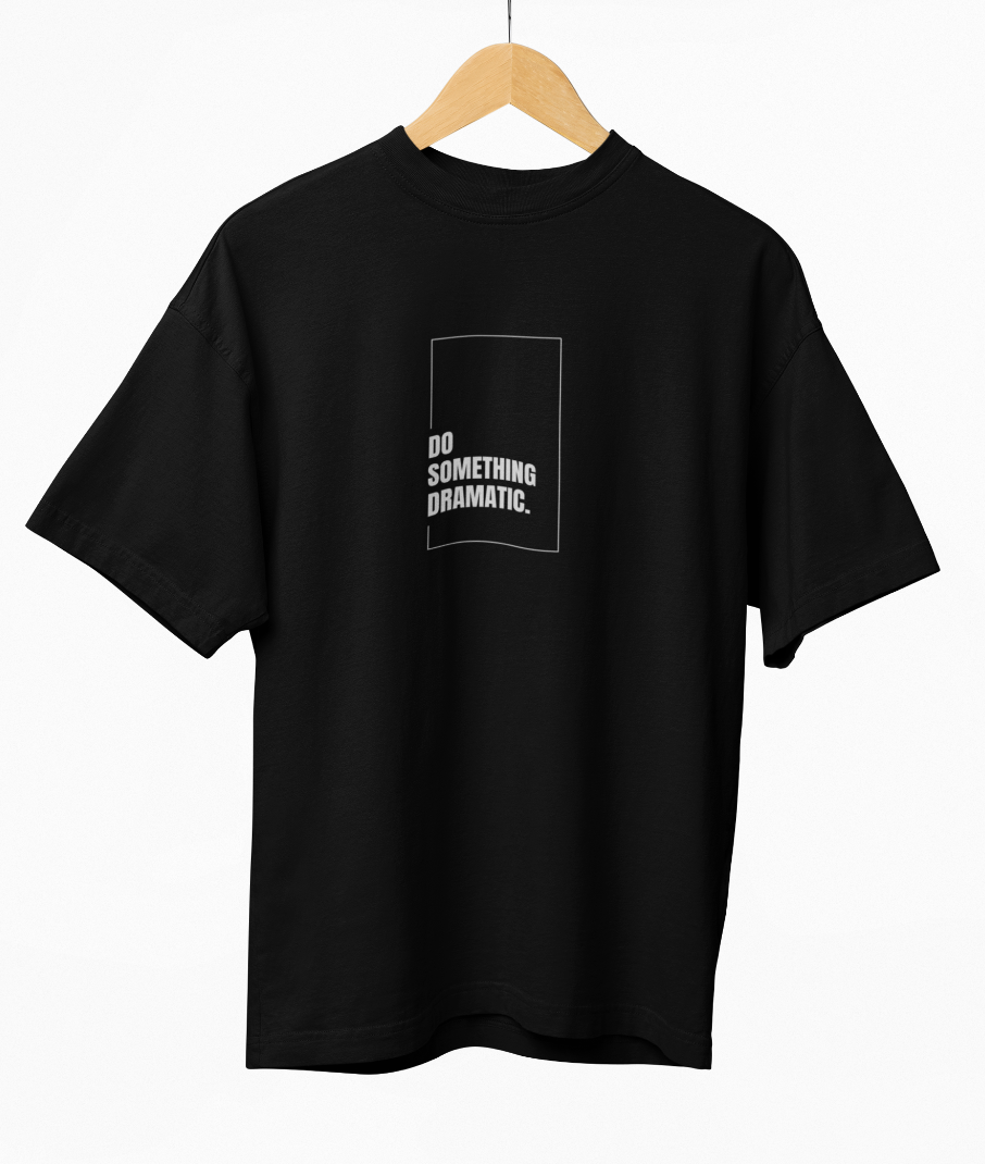 Something Dramatic Classic Oversized T-shirt