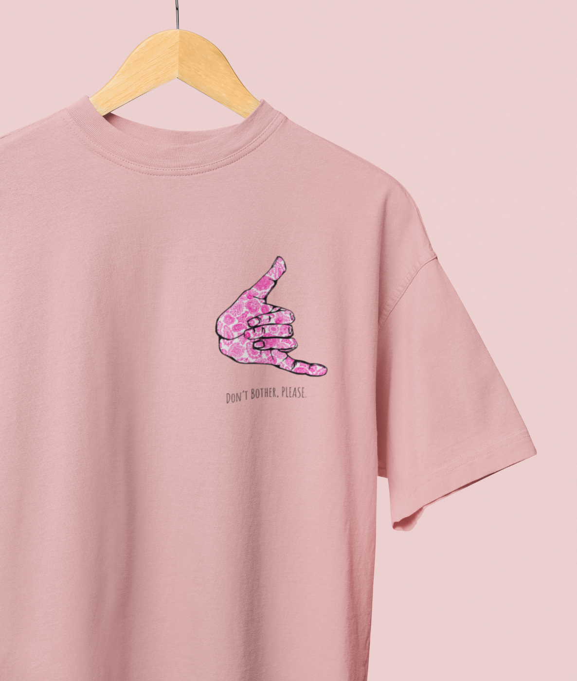 Don't Bother Please Graphic Printed Oversized T-shirt
